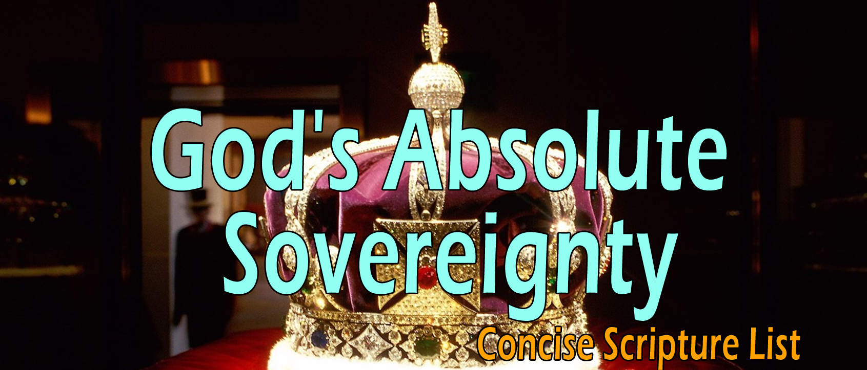 God's Absolute Sovereignty: Concise Scripture List